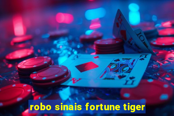 robo sinais fortune tiger